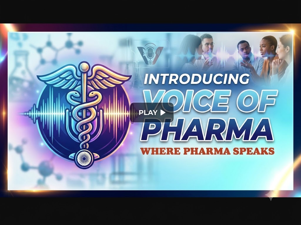 Video: Introducing “Voice Of Pharma” where Pharma Speaks